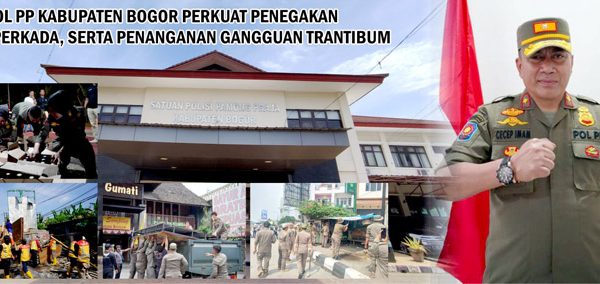Satpol PP Kabupaten Bogor Perkuat Penegakan dan Perkada, Serta Penanganan Gangguan Trantibum